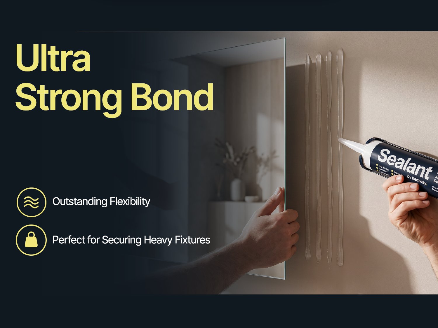 Ultra strong bond - outstanding flexibility, perfect for securing heavy fixtures